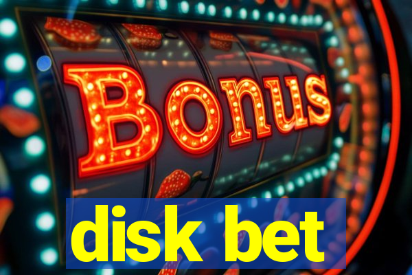 disk bet